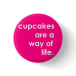 Cupcakes Are A Way Of Life Pin
