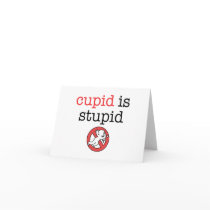 Cupid Is Stupid Anti-Valentine's Day Card
