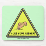 Curb Your Wiener! Mousepad