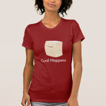 Curd Happens T Shirt