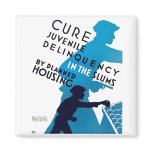 Cure Juvenile Delinquency in the Slums Magnets