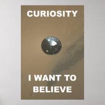 Curiosity - I Want To Beleive Print