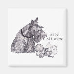 Curious Scottish Terrier Mine, all Mine Fridge Magnet