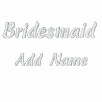 Custom Bridesmaid Embroidered Shirt