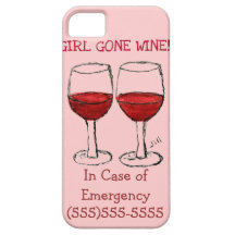 CUSTOM "GIRL GONE WINE IN CASE OF EMERGENCY" CALL