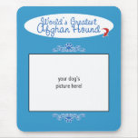 Custom Photo! Worlds Greatest Afghan Hound Mousepads