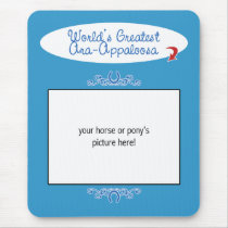 Custom Photo! Worlds Greatest Ara-Appaloosa Mouse Pads