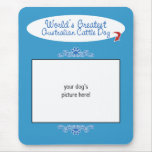 Custom Photo Worlds Greatest Australian Cattle Dog Mousepads