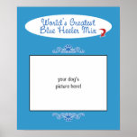 Custom Photo! Worlds Greatest Blue Heeler Mix posters