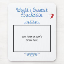 Custom Photo! Worlds Greatest Buckskin Mouse Pads