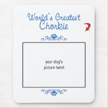 Custom Photo! Worlds Greatest Chorkie Mousemat