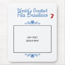 Custom Photo! Worlds Greatest Fila Brasileiro Mouse Mat