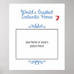 Custom Photo! Worlds Greatest Icelandic Horse Poster