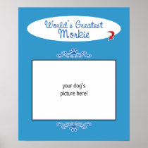 Custom Photo! Worlds Greatest Morkie Posters