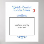 Custom Photo! Worlds Greatest Quarter Horse Posters