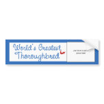 Custom Photo! Worlds Greatest Thoroughbred Bumper Stickers