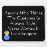 Customer Is Always Wrong mousepads