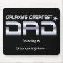 Customisable Galaxy's Greatest Dad Mousepad
