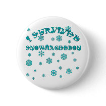 Customisable I SURVIVED SNOWMAGEDDON Buttons