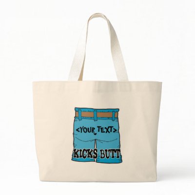 Customise Kicks Butt, <YOUR TEXT> Canvas Bags by customize_it