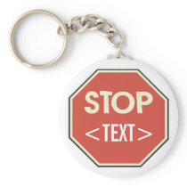 Customise STOP sign Design, <TEXT> Key Chains