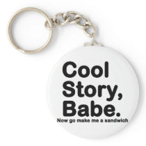 Customise Your Own: Cool Story Bro/Babe Keychain