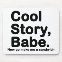 Customise Your Own: Cool Story Bro/Babe Mouse Pads