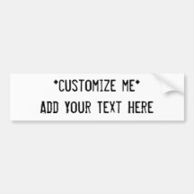 Customise Your Own Design Bumper Sticker