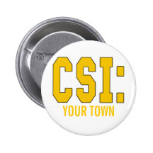 CUSTOMIZEABLE CSI Products Pinback Button