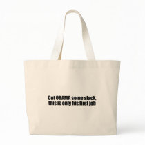 Cut Obama some slack, this is his first job Tote Bags