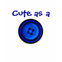 cute as a button t-shirts