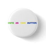 CUTE, AS, THIS, BUTTON