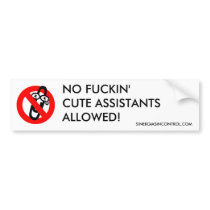 Cute assistants not allowed bumper stickers