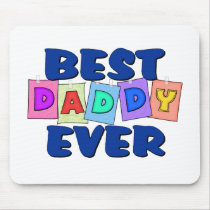 Cute Best Daddy EVER Mouse Mat