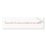 Cute bumper stickers