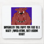 Cute but Mean dog Mousepad