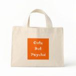 "Cute But Psycho" Floral Tote Bag
