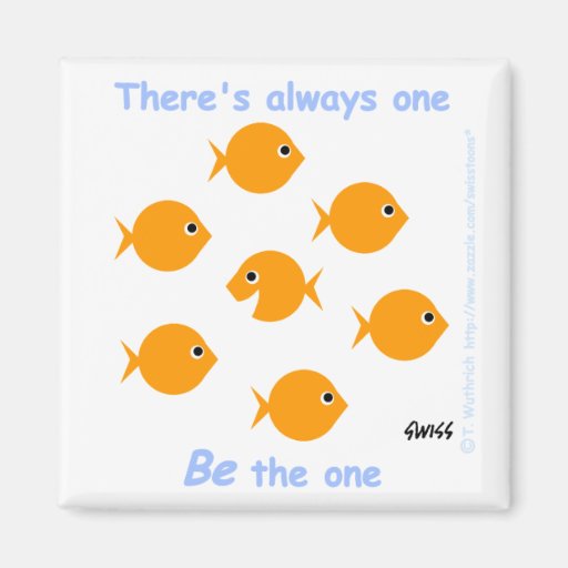 Cute Cartoon Inspirational "There's Always One" Fridge Magnets