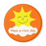 Cute Cartoon Sun Have A Nice Day Orange Custom magnets