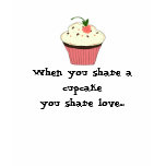 Cute Cupcake Saying t-shirts