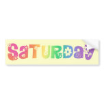Cute Day Of The Week Saturday bumper stickers