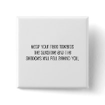 Cute, "Face Towards the Sunshine" quote