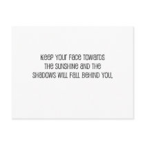 Cute, "Face Towards the Sunshine" quote