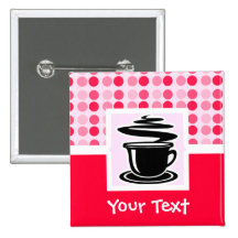 Cute Hot Coffee Pinback Buttons