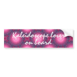 Cute kaleidoscope lover on board bumper sticker