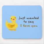 Cute Mousepad with I Love You Quote