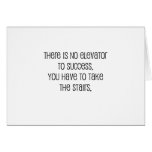 Cute, "No elevator to success" quote Cards