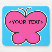 cute pink butterfly, <YOUR TEXT> Mousepads