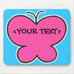 cute pink butterfly, <YOUR TEXT> mousepads
