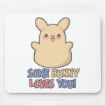 Cute Some Bunny Loves You Easter Mouse Pad